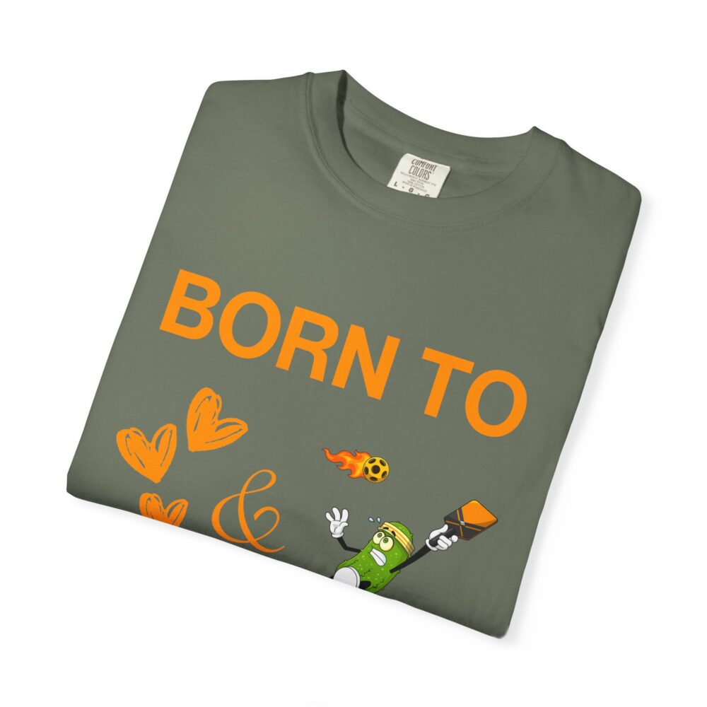 "Born to Love and Dink" Comfort Colors® Unisex Tee - Image 10