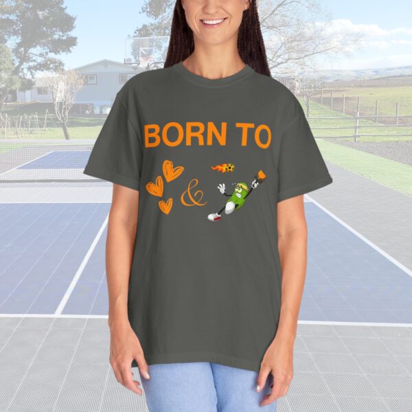 "Born to Love and Dink" Comfort Colors® Unisex Tee - Image 2